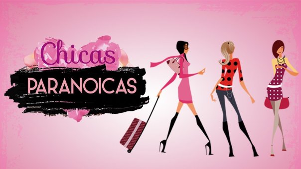 Chicas Paranoícas | Top Películas de Comedia Romántica de España para ver en 2025