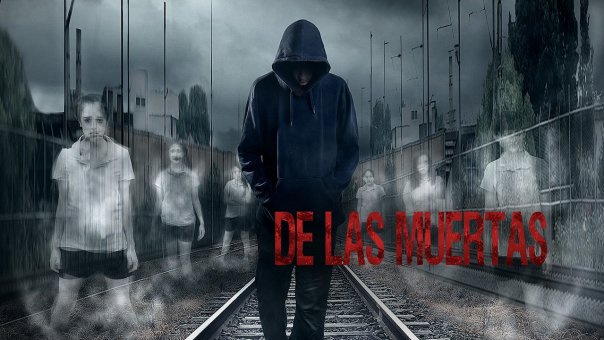 De Las Muertas | Top Películas de Suspenso de México para Ver Ahora