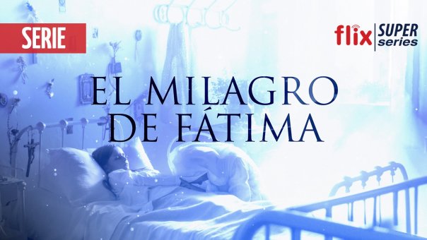 El Milágro de Fátima | Top TV Series from Portugal to Watch in 2025