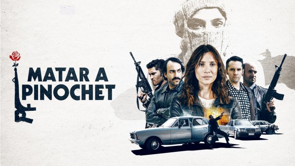 Kill Pinochet | Top Thriller Movies from Chile to Watch Right Now