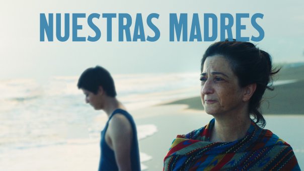 Our Mothers | Top 2  Movies from Guatemala to Watch in 2024