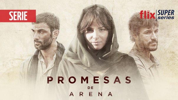 Promesas de Arena | Top 10 Drama TV Shows from Spain to Watch in 2025