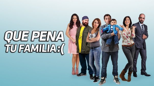 Que Pena Tu Familia | Top Películas  de Chile para ver Ahora